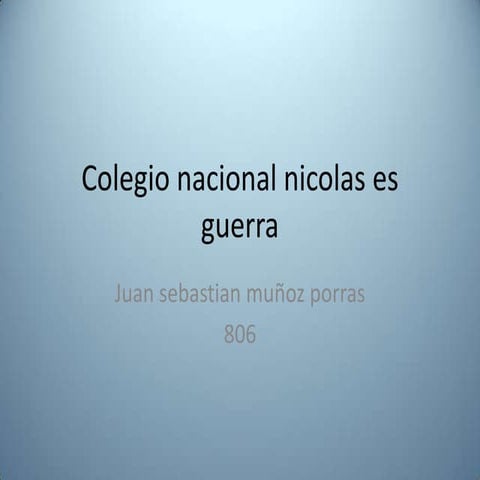 Colegio nacional nicolas es guerra