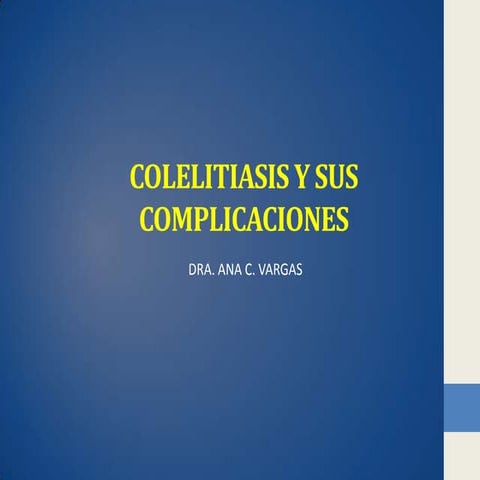 Colelitiasis y sus complicaciones