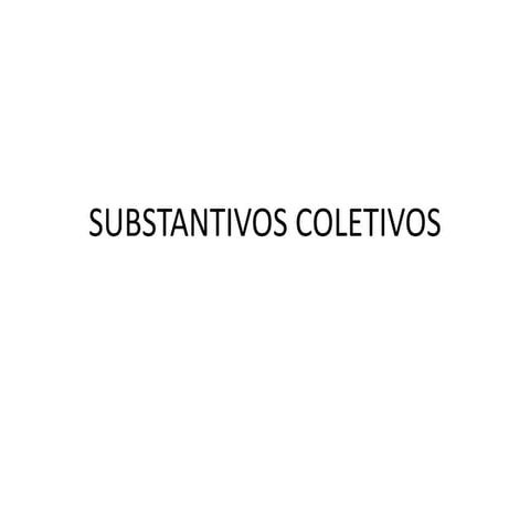 substantivos Coletivos | PPTX