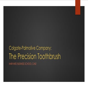 Colgate-Palmolive Company:   The Precision Toothbrush