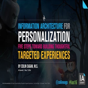 Colin Eagan IA for Personalization IA Summit 2016