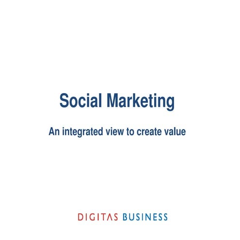 Social Marketing: An Integrated View to Create Value - BDI 12/15/10 B2B Socia...
