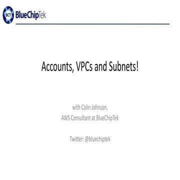 Blue Chip Tek AWS Connect and Protect Presentation #2