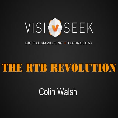 "The RTB Revolution" Powerpoint Slides By Colin Walsh