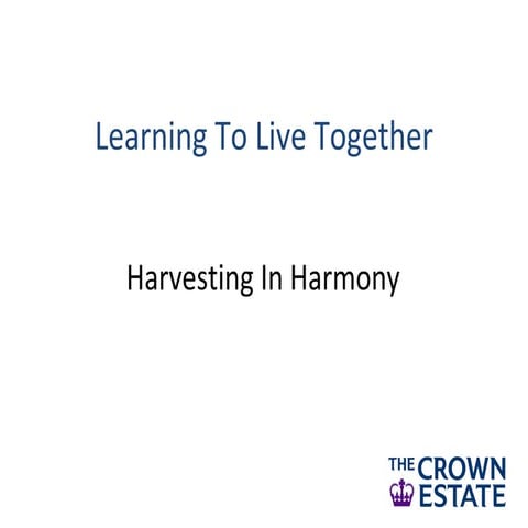 Colin Warwick (The Crown Estate) - “Harvesting in Harmony”