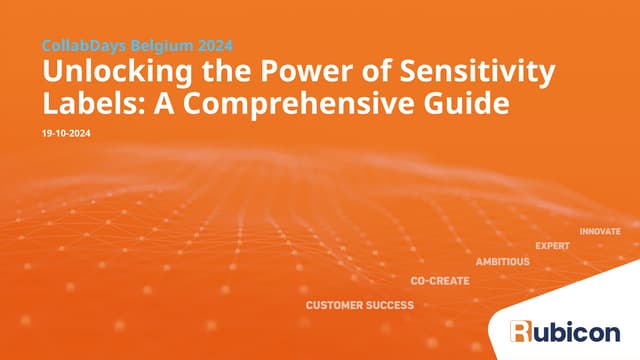 CollabDays Belgium 2024 - Unlocking the Power of Sensitivity Labels A Comprehensive Guide.pptx