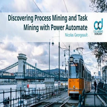 CollabDays Hungary 2024 - Discovering Process Mining and Task Mining with Pow...