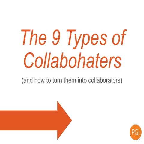 The 9 Types of Collabohaters