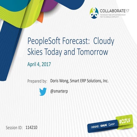 Collaborate PeopleSoft keynote session: Cloudy Skies Today and Tomorrow