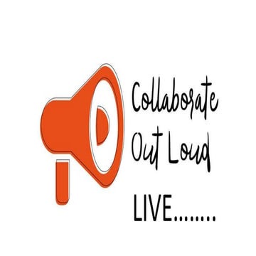Collaborate out loud live 27.07.17