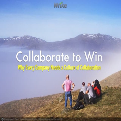 Collaborate to Win - Why Every Company Needs a Culture of Collaboration