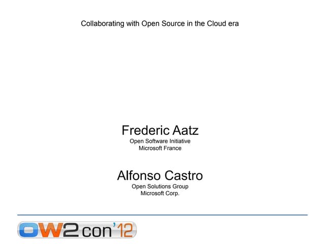Collaborating with Open Source in the Cloud era, OW2con'12, Paris