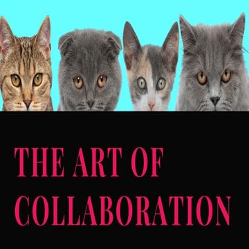 The Art of Collaboration