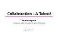 Collaboration - A Taboo!