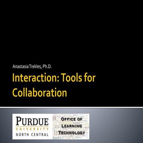 Interaction: Tools for Collaboration