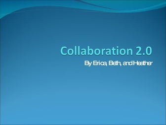 Collaboration 2.0 Presentation