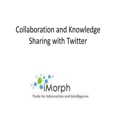 Collaboration and knowledge sharing with twitter