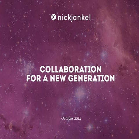 Collaboration for a New Generation: Networks, Millenials & the Future of Busi...