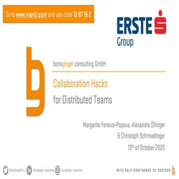 Collaboration Hacks for Distributed Teams (borisgloger consulting & Erste Group)