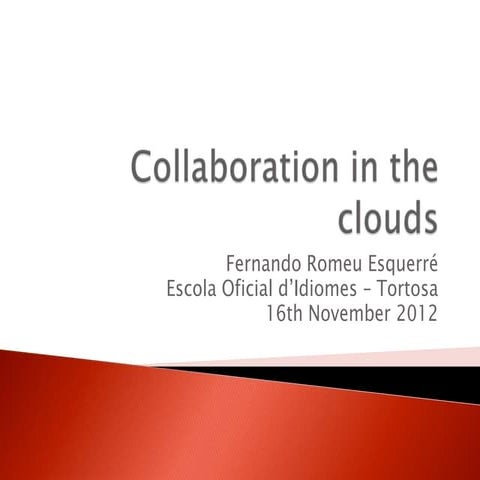 Collaboration in the clouds