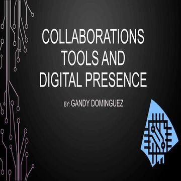 Collaborations tools and Digital Presence