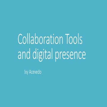 Collaboration tools and digital presence