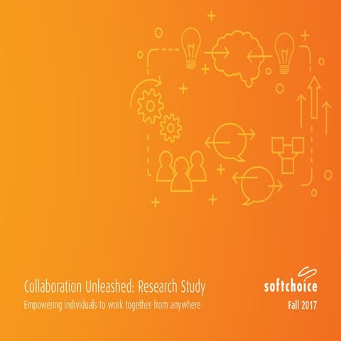 Collaboration Unleashed: Softchoice Research Study 2017