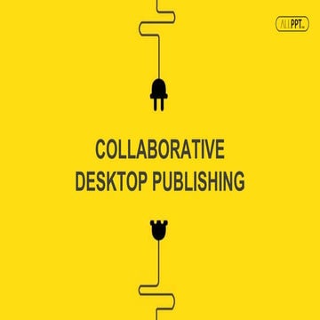 COLLABORATIVE DESKTOP NEWS PUBLISHING.pptx