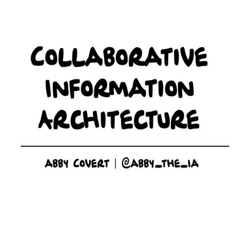 Collaborative Information Architecture