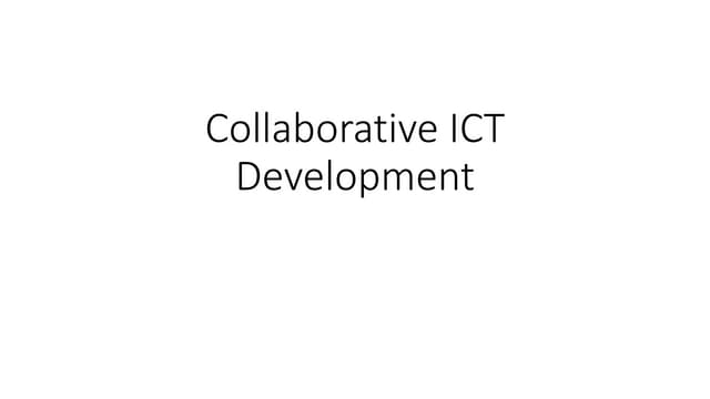 Collaborative ict development