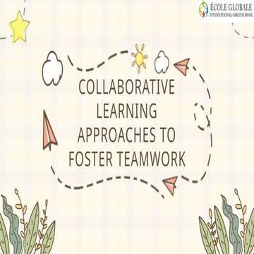 Collaborative Learning Approaches to Foster Teamwork.pptx
