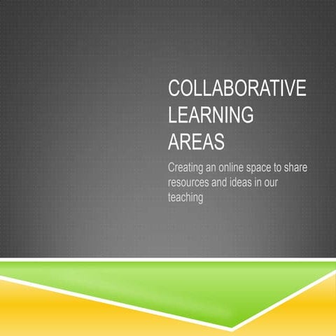 Collaborative learning areas
