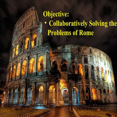 Collaboratively solving the problems of rome