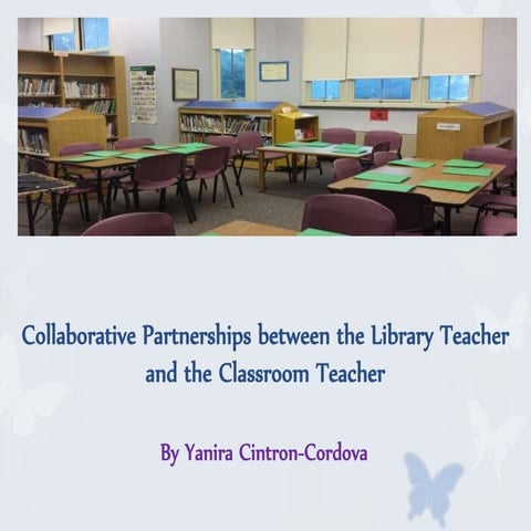 Collaborative partnerships between the library and classroom teacher
