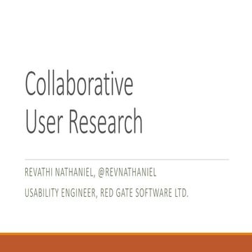 Collaborative user research experience report ux cam 2014 r_nathaniel