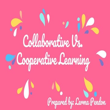 Collaborative vs. cooperative learning