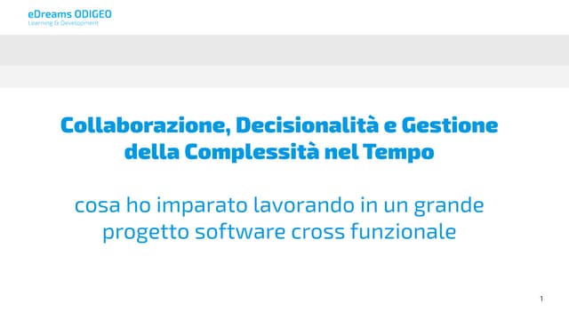 Collaborazione, Decisionalità e Gestione della Complessità nel Tempo: cosa ...