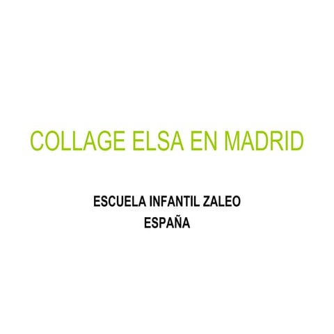 Collage elsa en madrid