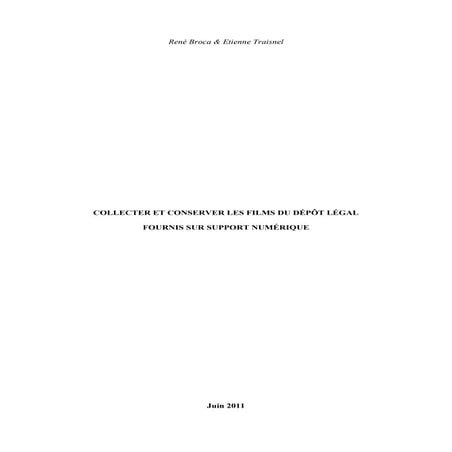Collecter et conserver les films du dépôt légal  fournis sur support numérique
