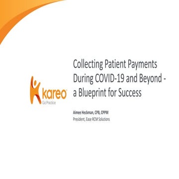 Collecting Patient Payments During COVID-19 and Beyond - a Blueprint for Success
