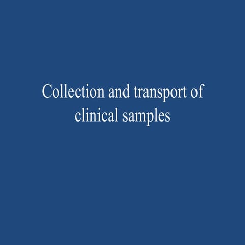 Collection and transport of clinical samples