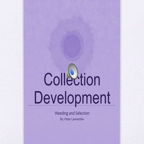 Collection development presentation (weeding)