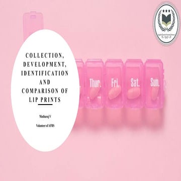 Collection, Identification & Comparison of Lip prints