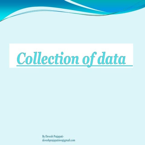 Collection of data