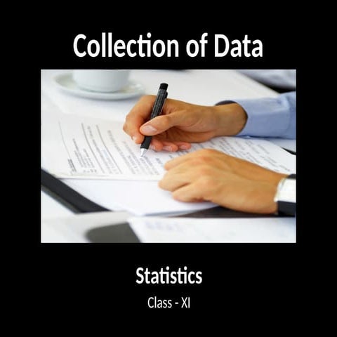 Collection Of Data Statistics.pptxxxxxxxxx