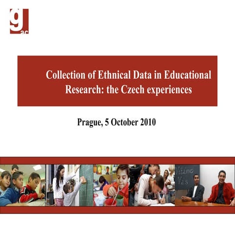 Collection of Ethnical Data in Educational Research: Czech Experiences - Karel Cada