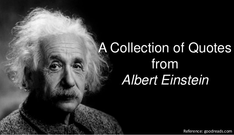 A Collection Of Quotes From Albert Einstein