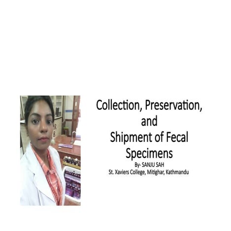 Collection, Preservation, and shipment of fecal specimen notes by SANJU SAH.pptx
