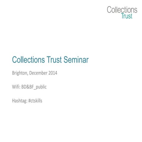 Collections Trust Seminar - Brighton