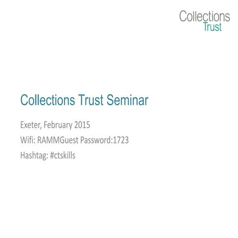 Collections Trust Seminar - Exeter